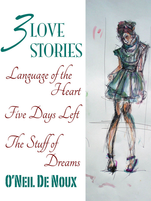 Title details for 3 Love Stories by O'Neil De Noux - Available